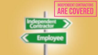 Independent contractors are covered