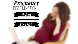 Pregnancy Discrimination: What to do?