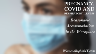Pregnancy and COVID: Reasonable Accommodation in the Workplace