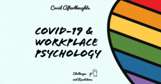 COVID-19 and Workplace Psychology